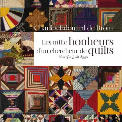 Les Mille Bonheurs d'un chercheur de quilts 