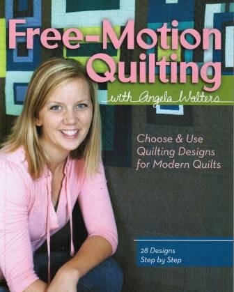 ree-Motion Quilting with Angela Walters -   Experiment...create...succeed!   120 pages - colour.