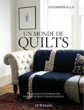 Un Monde de Quilts - Cassandra Ellis 