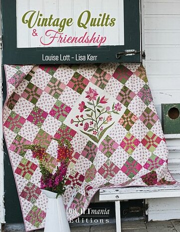 Vintage Quilts &amp; Friendschip - Louise Lott - Lisa Kerr